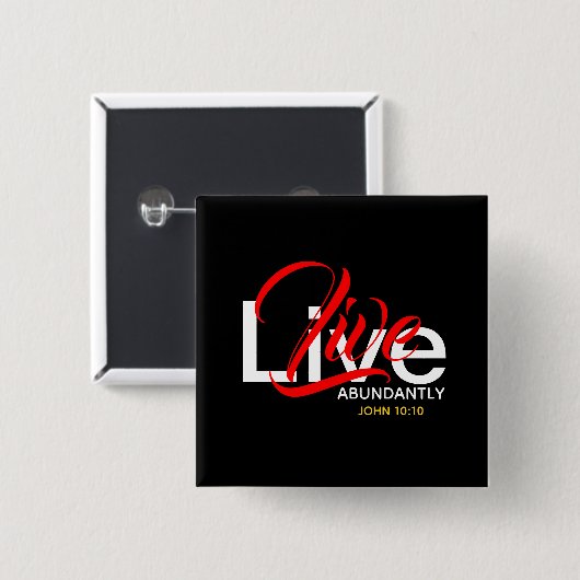Live reichlich John 10:10 Scripture Button (Vorne & Hinten)