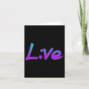 Live Semicolon Suizidprävention Bewusstsein 1 Karte