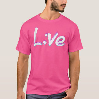 Live Semicolon Suizidprävention Bewusstsein 3095 T-Shirt