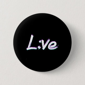 Live Semicolon Suizidprävention Bewusstsein Button