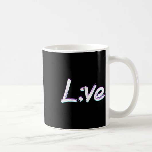 Live Semicolon Suizidprävention Bewusstsein Kaffeetasse (Rechts)