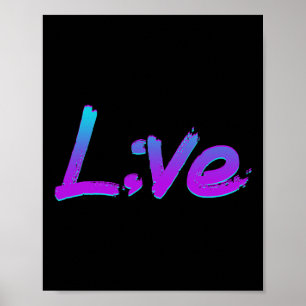 Live Semicolon Suizidprävention Bewusstsein Mental Poster