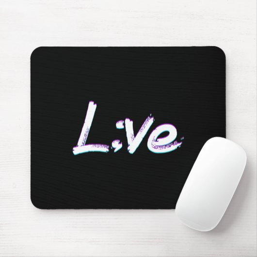 Live Semicolon Suizidprävention Bewusstsein Mousepad (Mit Mouse)