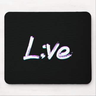 Live Semicolon Suizidprävention Bewusstsein Mousepad