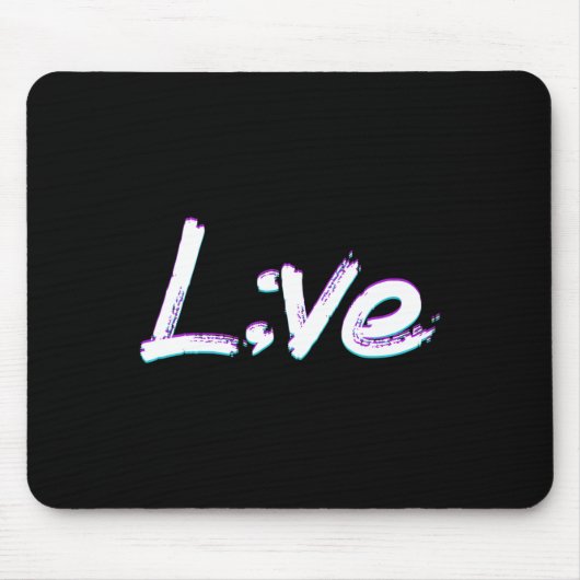 Live Semicolon Suizidprävention Bewusstsein Mousepad (Vorne)