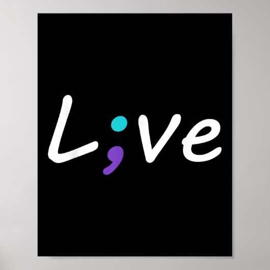 Live Semicolon Suizidprävention Bewusstsein Poster (Vorne)