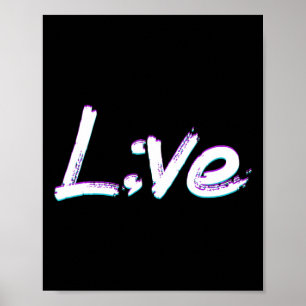 Live Semicolon Suizidprävention Bewusstsein Poster