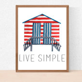 Live Simple Quote Nautic Summer Beach Hut Poster