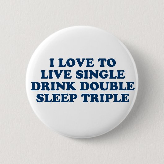 Live-Single Trinken Doppel-Schlaf Dreifach Button (Vorderseite)