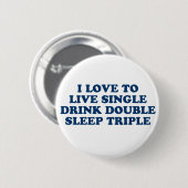 Live-Single Trinken Doppel-Schlaf Dreifach Button (Vorne & Hinten)