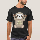 Live Slow Sloth T - Shirt - Niedlicher Cartoon-Des (Vorderseite)