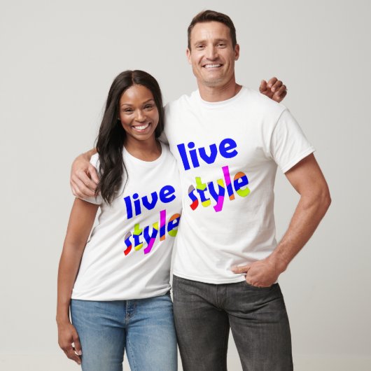 Live-Stil T-Shirt (Unisex)