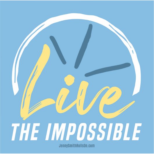 Live the Impossible Aufkleber (Vorderseite)