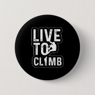 Live to Climb Climber Wandern Ristorante da Valent Button