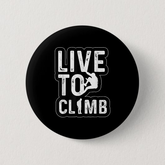 Live to Climb Climber Wandern Ristorante da Valent Button (Vorderseite)