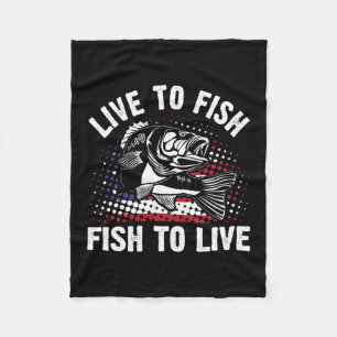 Live to Fish and Fish to live Funny Fishing Gift Fleecedecke