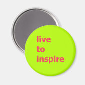 Live-to-inspirier-Magnet Magnet (Vorderseite/Rückseite)