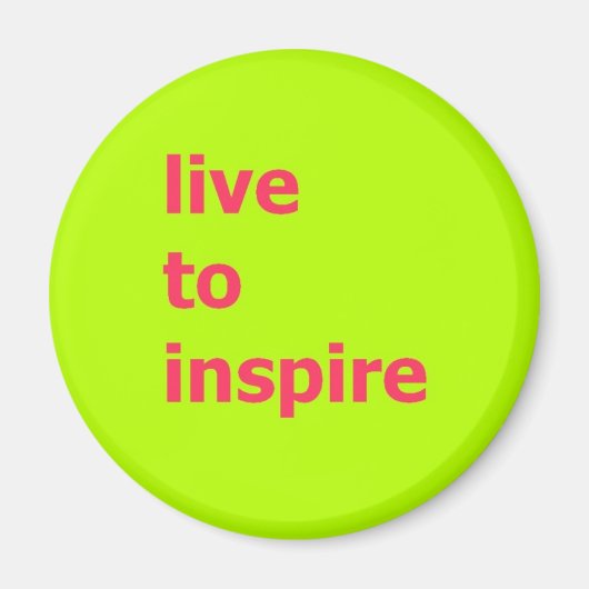 Live-to-inspirier-Magnet Magnet (Vorne)