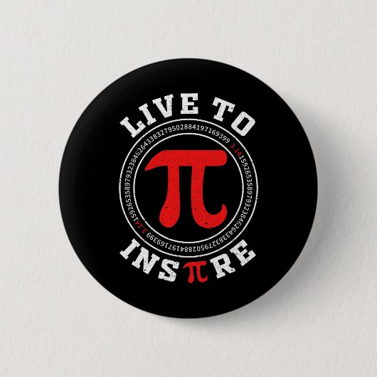 Live To Inspirier Pi 3.14 Math Lover Math Joke Pi Button (Vorderseite)
