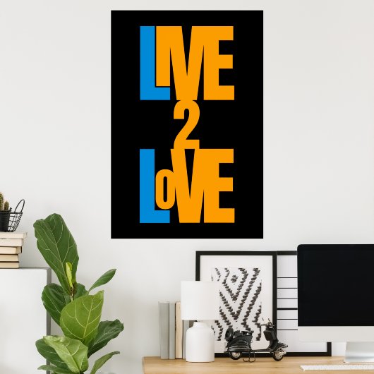 Live to Liebe - Positive Botschaft Poster (Heimbüro)