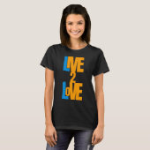 Live to Liebe - Positive Message T - Shirt (Vorne ganz)