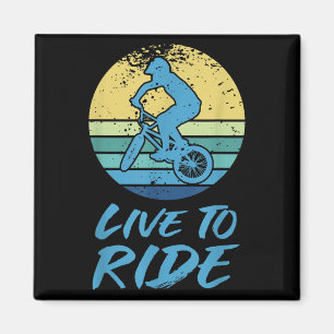 Live to Ride Bmx Reiten Motocross Racing Quot Magnet