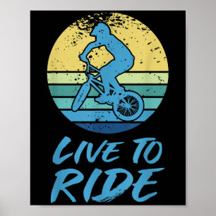 Live to Ride Bmx Reiten Motocross Racing Quot Poster