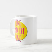 Live und Lass Live-Erholung Slogan Tasse (Vorderseite Links)