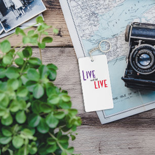 Live und lass live Sprichwort Schlüsselanhänger