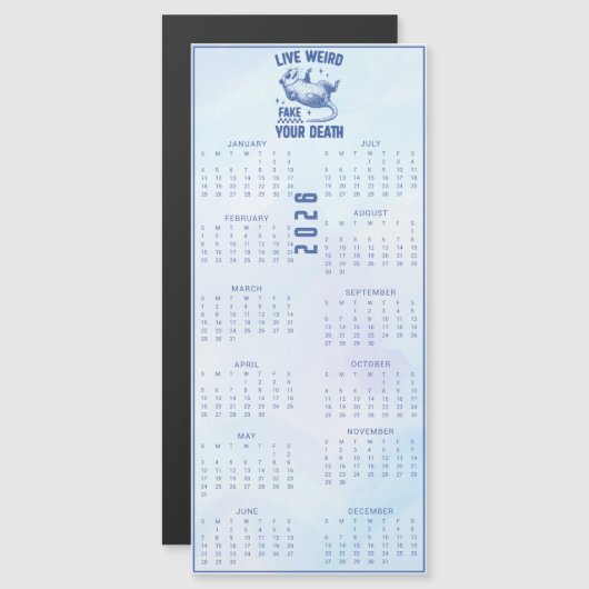 Live Weird Fake Your Death 2026 BlueCalendar Magnetkarte (Vorne/Hinten)