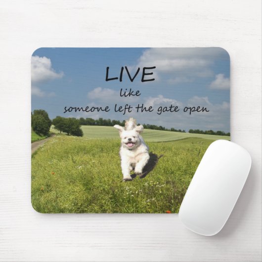 "Live wie jemand verließ dem Tor offene" Mousepad (Mit Mouse)