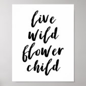 Live Wild Blume Child Quote Poster (Vorne)