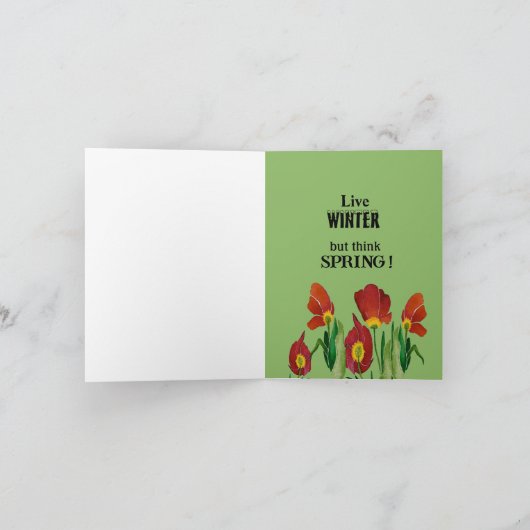 Live Winter, aber denken Sie Frühling Karte (Innenseite)