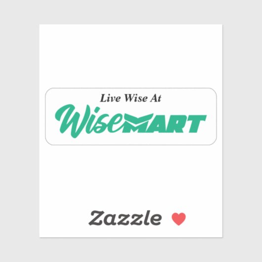 "Live Wise At WiseMart" - Aufkleber (Blatt)