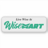"Live Wise At WiseMart" - Aufkleber (Vorderseite)