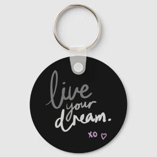 Live Your Dream - Black Key Ring Schlüsselanhänger