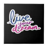 Live Your Dream Keramik Tile Fliese (Vorderseite)