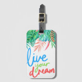 Live your Dream Tropical Gepäckanhänger (Vorderseite Vertikal)