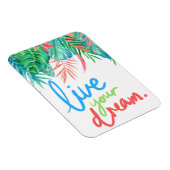 Live your Dream Tropical Magnet (Rechte Seite)