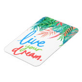 Live your Dream Tropical Magnet (Linke Seite)