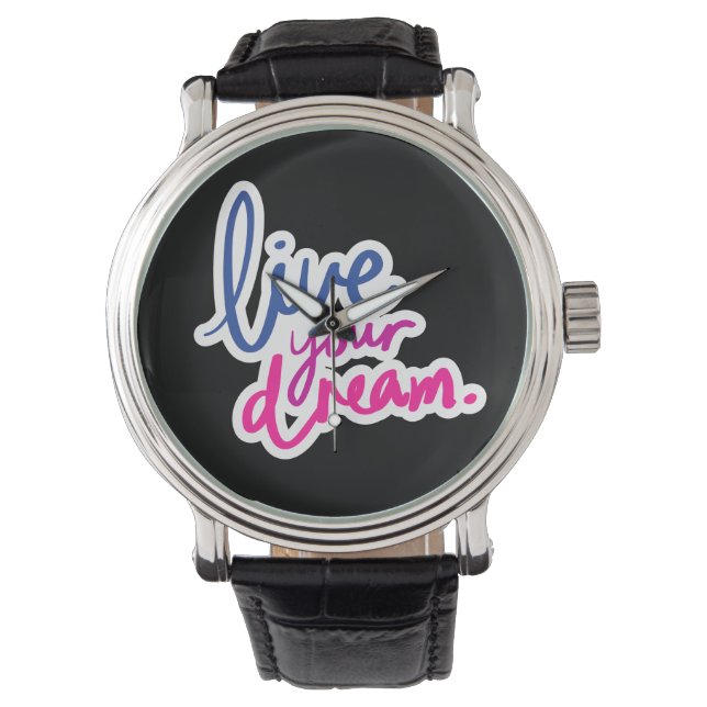 Live your Dream Watch Armbanduhr (Vorderseite)