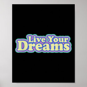 Live your Dreams Inspirierend Zitat Ret Poster
