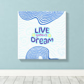 Live your dreams leinwanddruck (Insitu (Holzboden))