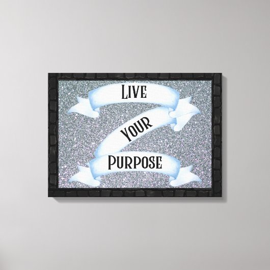 Live your Purpose Banner Wall Art Leinwanddruck (Vorderseite)