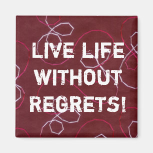 Liveleben ohne Bedauern! Magnet