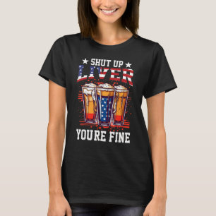 Liver beenden Sie sind schöne Bier Cups 4. Juli 6. T-Shirt