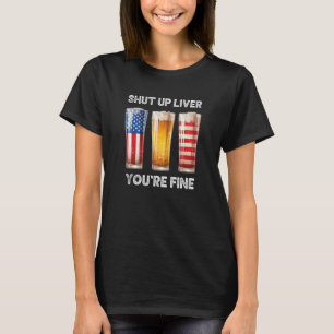 Liver beenden Sie sind schöne Bier Cups 4. Juli 8 T-Shirt