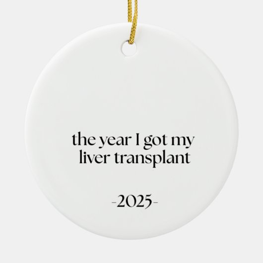 Liver Transplant Recipient, Survivor Recovery Gift Keramik Ornament (Vorne)