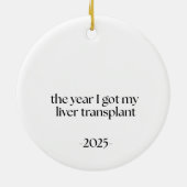 Liver Transplant Recipient, Survivor Recovery Gift Keramik Ornament (Hinten)