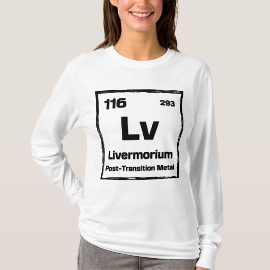 Livermorium (Lv) - Periodic Table of The Elements T-Shirt (Vorderseite)